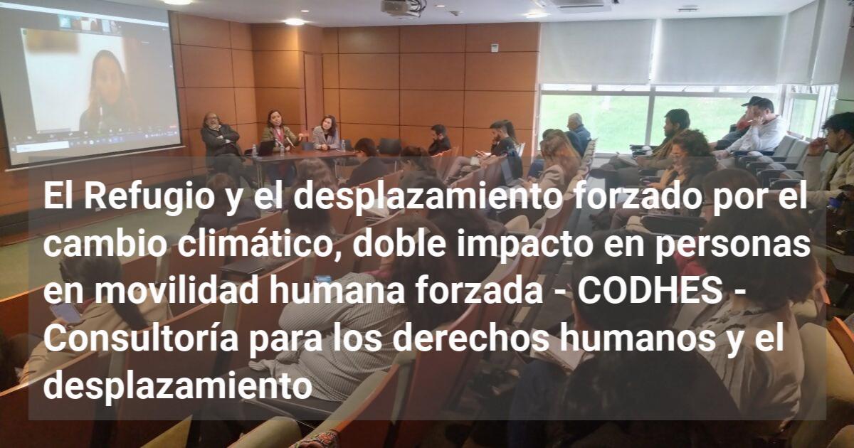 El Refugio y el desplazamiento forzado por el cambio climático, doble ...